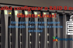 Como configurar o RAID 0 no Ubuntu Linux via software!