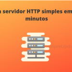 crie-um-servidor-http-simples-em-poucos-minutos