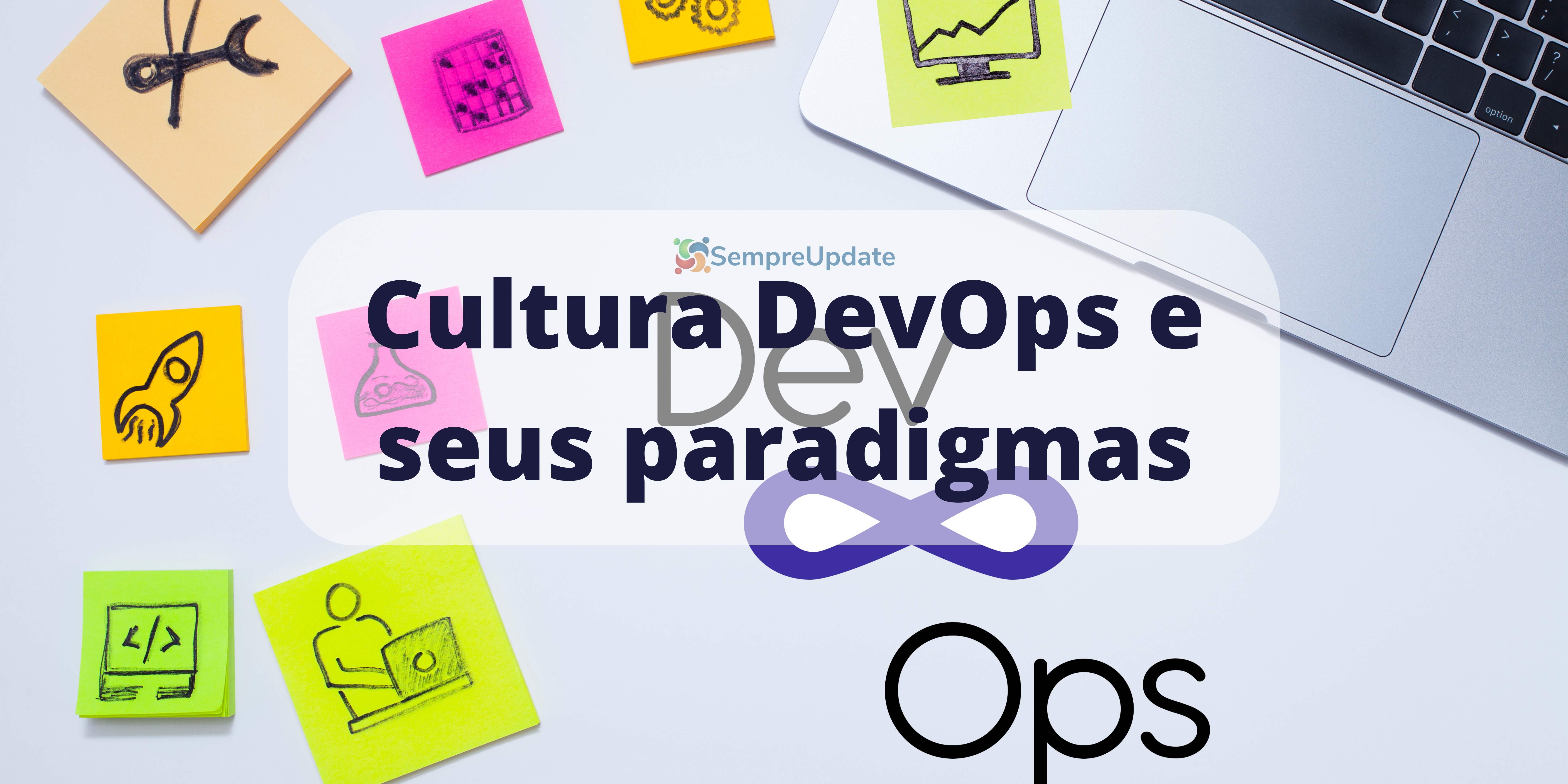 Entendendo a cultura DevOps e seus paradigmas