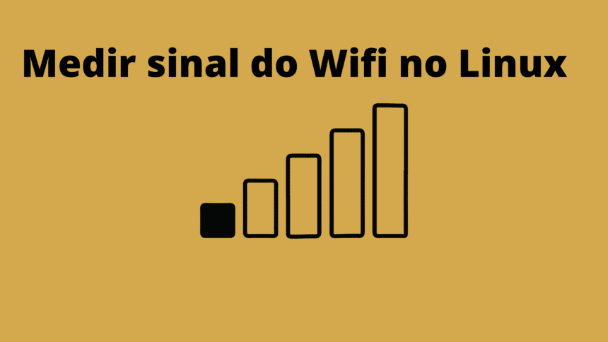 como-medir-sinal-do-wifi-no-linux