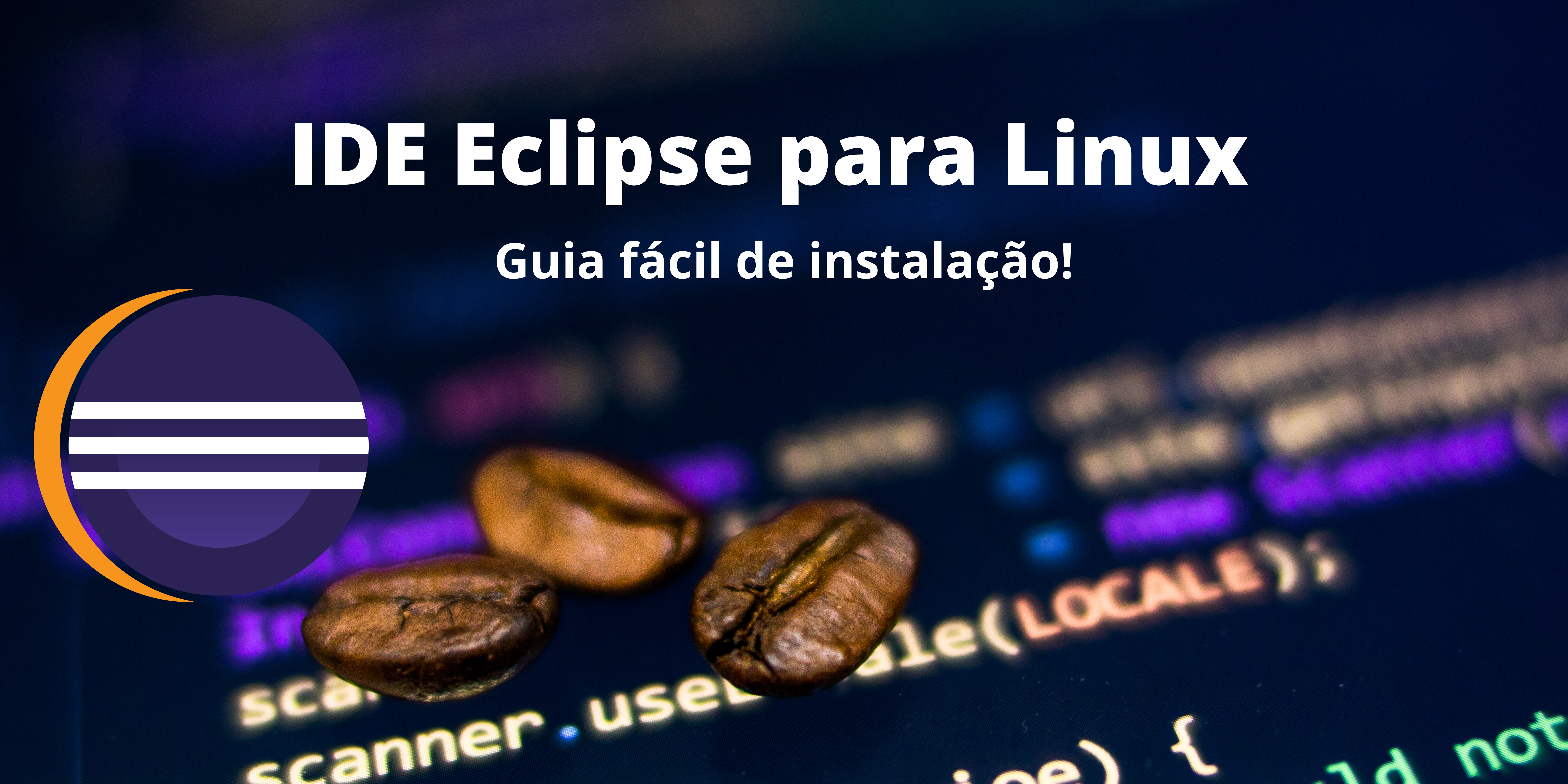 Guia passo a passo para instalar a IDE Eclipse no Linux
