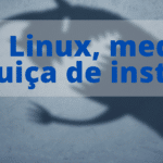 Arch Linux, medo ou preguiça de instalar?
