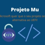 conheca-o-projeto-mu-da-microsoft-alternativa-uefi-de-codigo-aberto