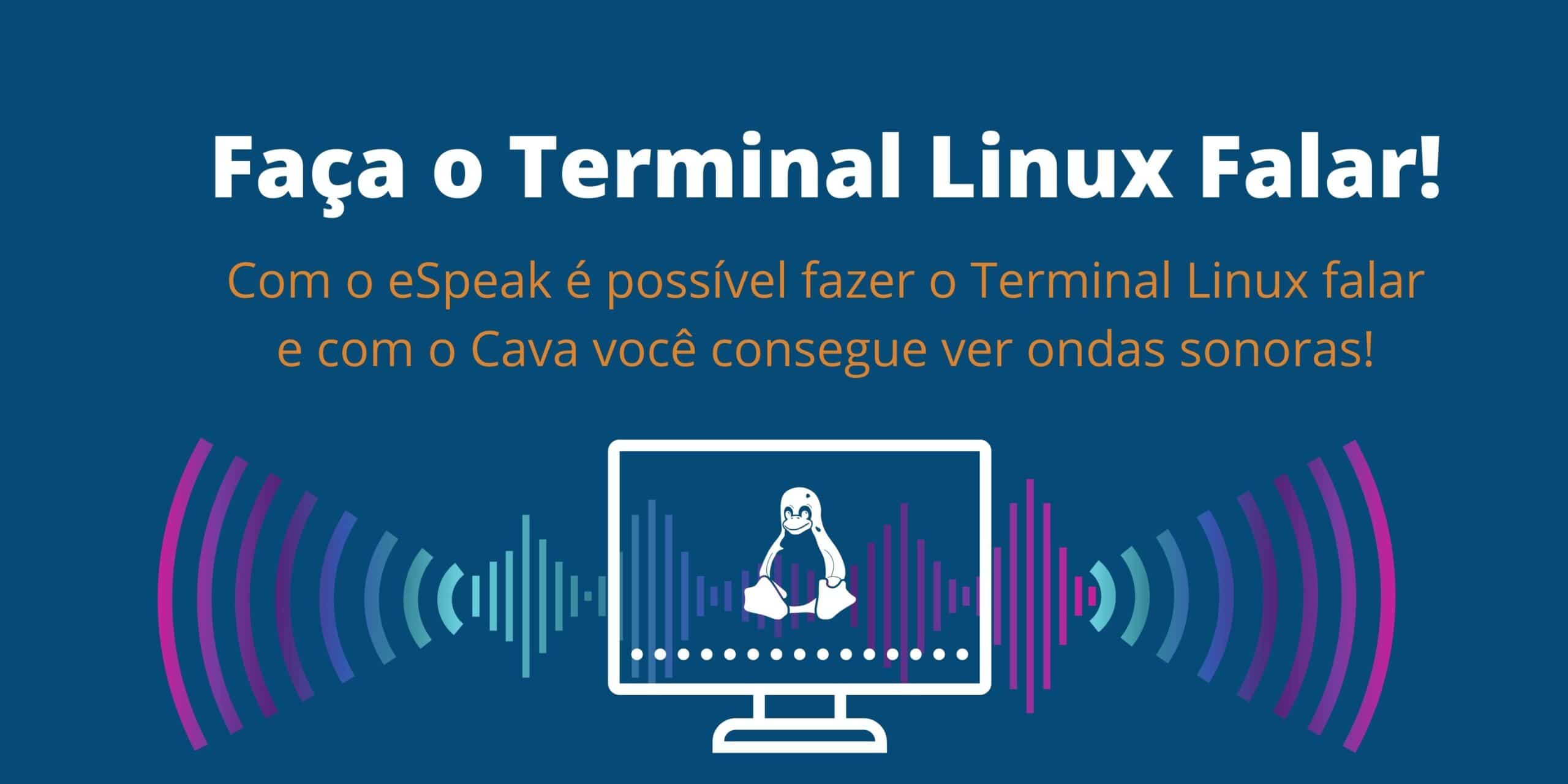 Saiba como fazer o Terminal Linux falar