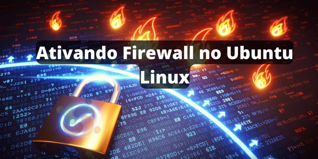 habilitar-o-firewall-no-ubuntu-linux