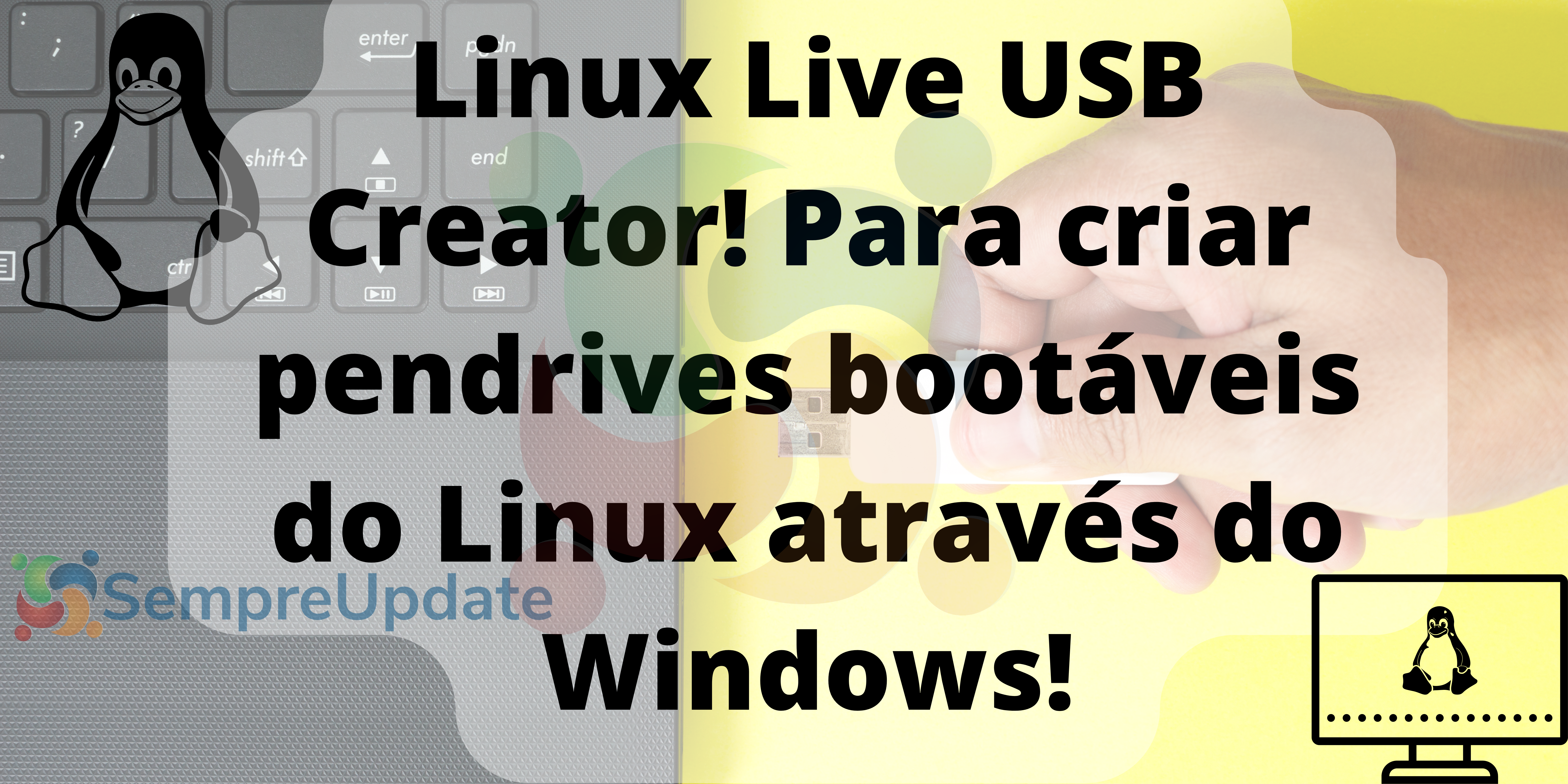 Linux Live USB Creator! Para criar pendrives bootáveis do Linux através do Windows!