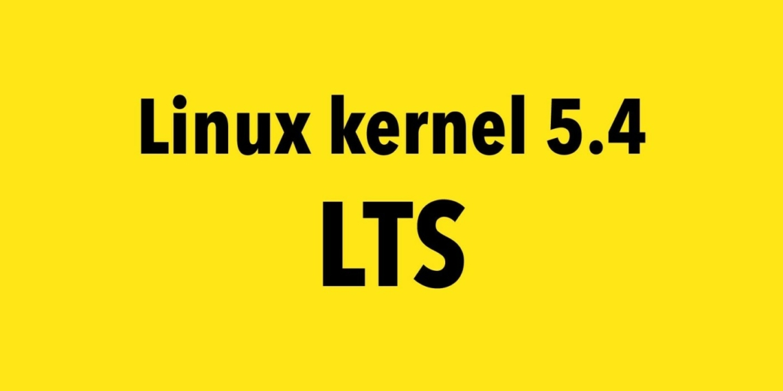 Kernel 5.4 agora é uma versão oficial LTS com suporte até final de 2021