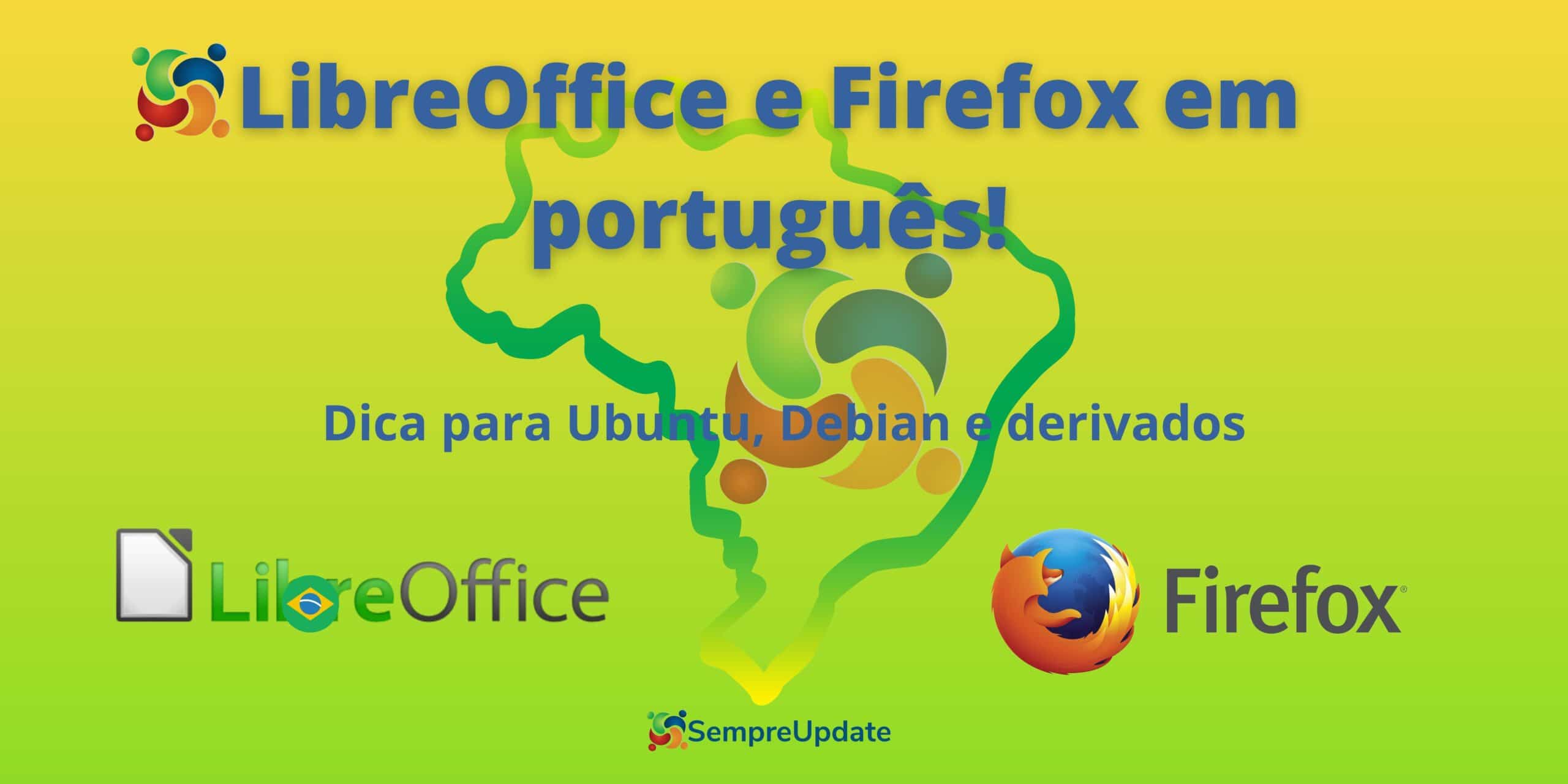 como-deixar-o-libreoffice-e-firefox-em-portugues-no-ubuntu-debian-linux-mint-e-derivados