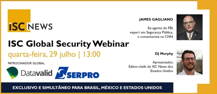 ISC Brasil transmite Global Security Webinar sobre tendências de segurança pública