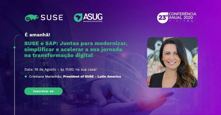 SUSE participa da 23ª Conferência Digital da ASUG BRASIL com palestras sobre transformação digital e futuro do ERP