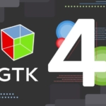 GTK 4.0 lançado depois de 4 anos em desenvolvimento