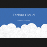 Fedora Cloud 35 vai usar Btrfs por padrão