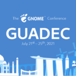 GNOME 43 é tema da GUADEC Conference 2022 que acontece de 20 a 25 de julho no México