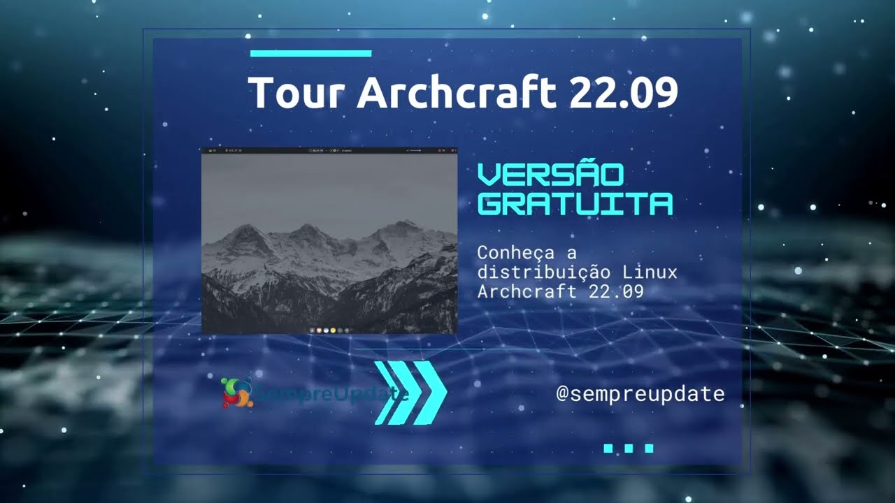 Tour Archcraft 22.09 - Distribuição Linux leve, baseada no Arch Linux e minimalista!