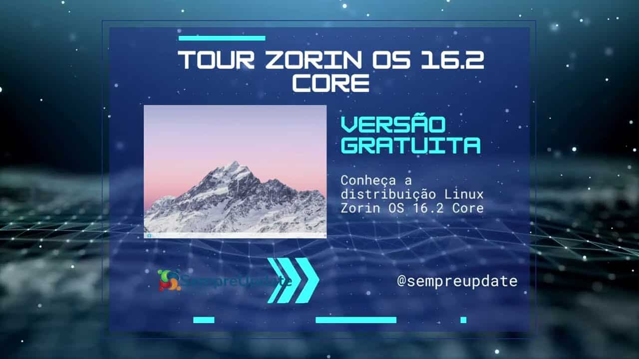 Tour pelo Zorin OS 16.2 Core - Português do Brasil