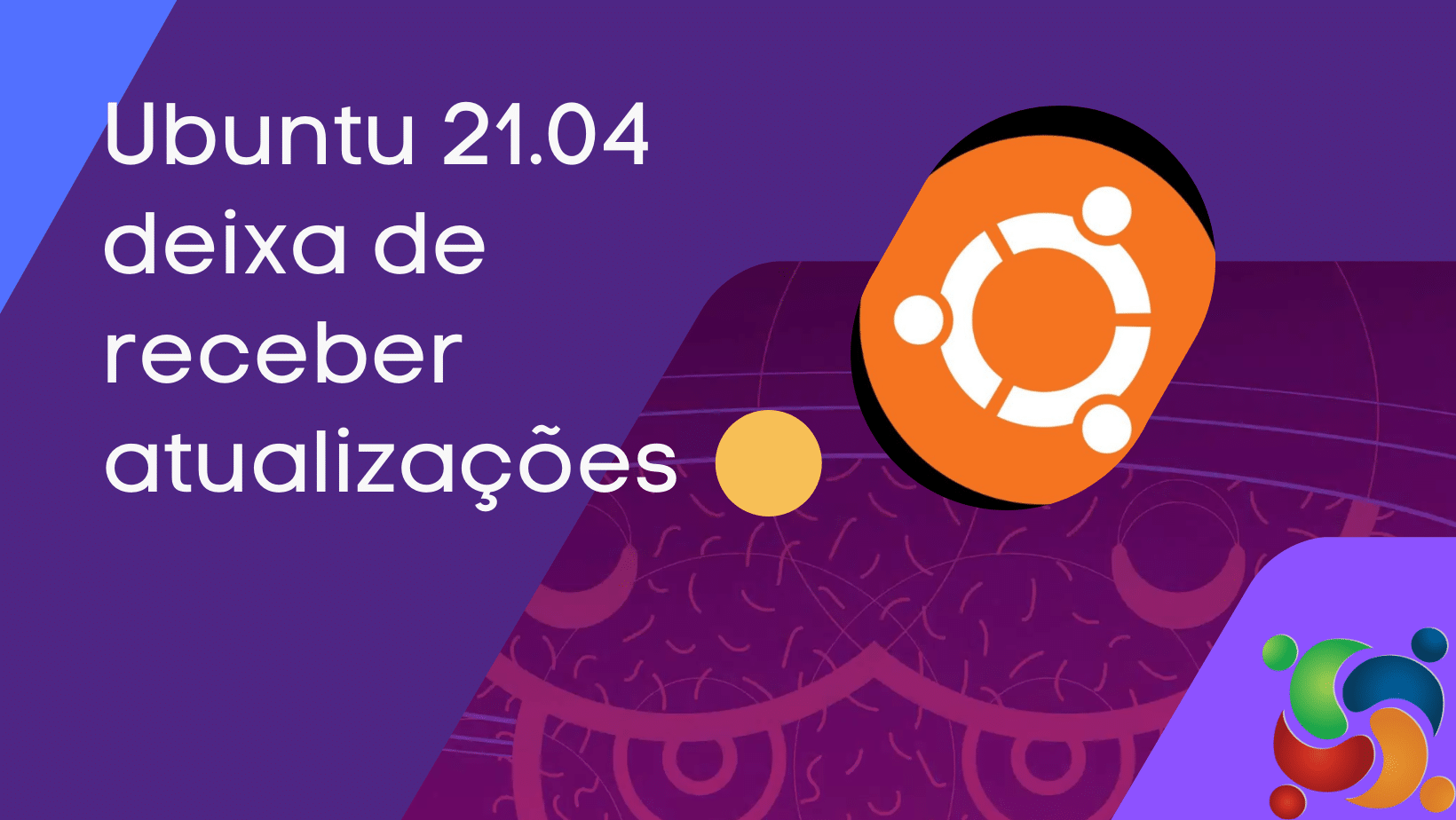 Acaba na próxima semana o suporte ao Ubuntu 21.04