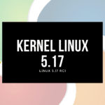 Kernel Linux 5.17-rc4 lançado e ganha apelido de "Superb Owl"