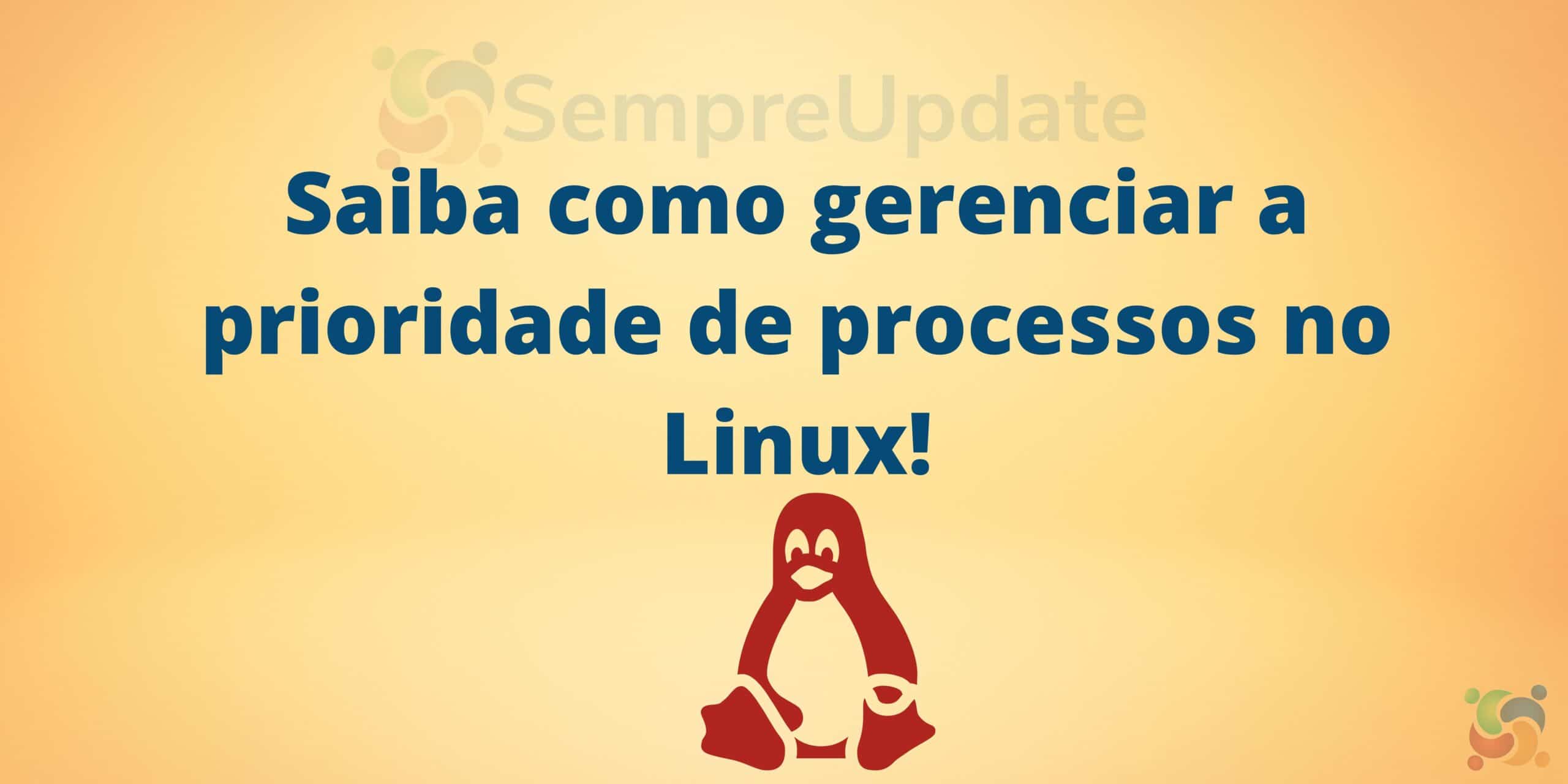 Como gerenciar prioridade de processos no Linux
