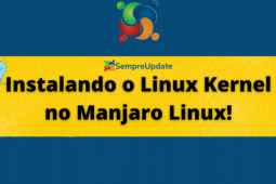 Como instalar o Linux Kernel no Manjaro Linux pelo Terminal?