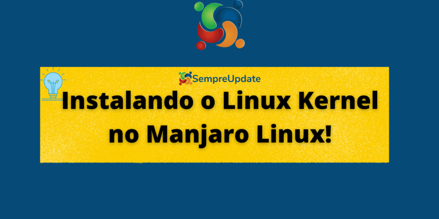 como-instalar-o-linux-kernel-no-manjaro-linux-pelo-terminal