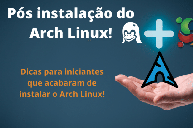 o-que-fazer-apos-instalar-o-arch-linux-2022