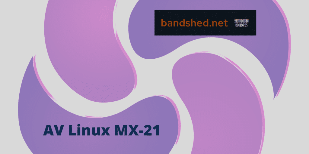 Distribuição de multimídia AV Linux MX-21 se baseia no MX Linux 21 e possui Linux 5.15 LTS