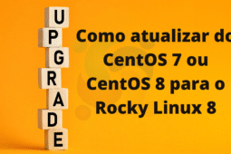 Como atualizar do CentOS 7 ou CentOS 8 para o Rocky Linux 8