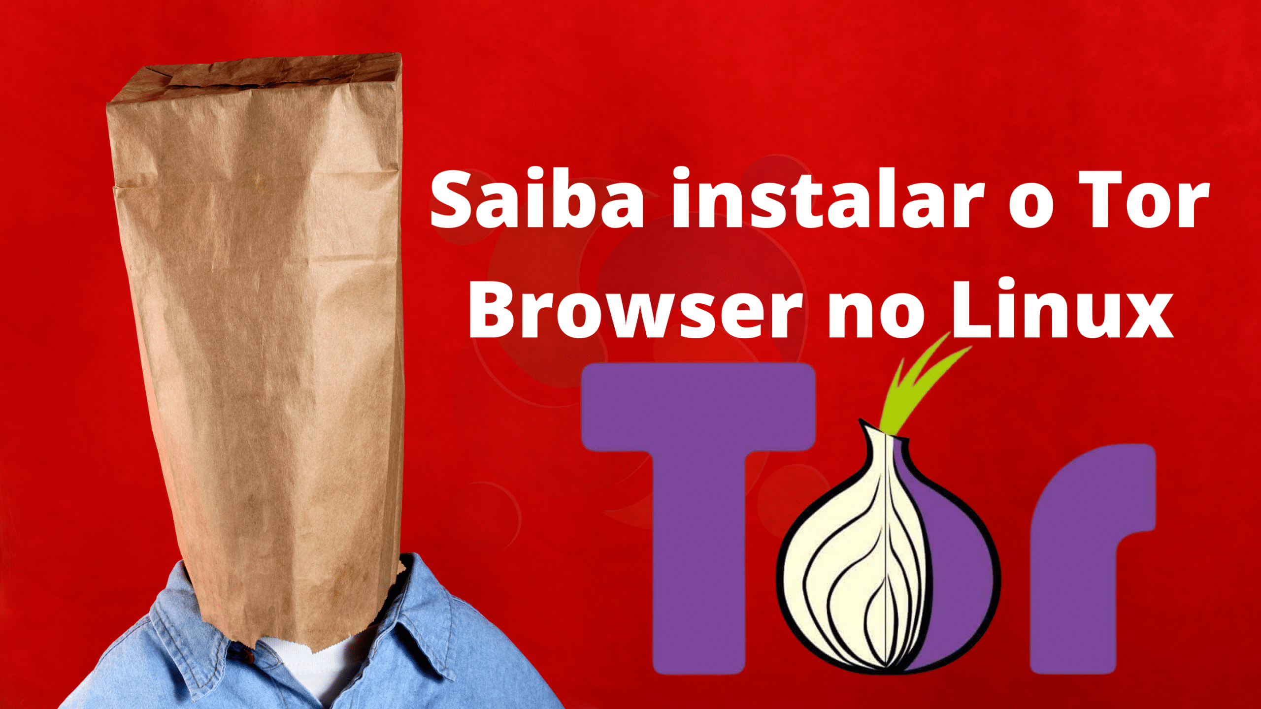 como-instalar-o-tor-browser-em-portugues-do-brasil-no-ubuntu-debian-fedora-opensuse