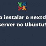 como-instalar-o-nextcloud-server-no-ubuntu