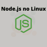 como-instalar-o-node-js-no-ubuntu-fedora-arch-linux-e-outras-distribuicoes-linux