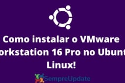 Como instalar o VMware Workstation 16 Pro no Ubuntu Linux!