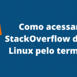 como-acessar-o-stackoverflow-do-seu-linux-pelo-terminal