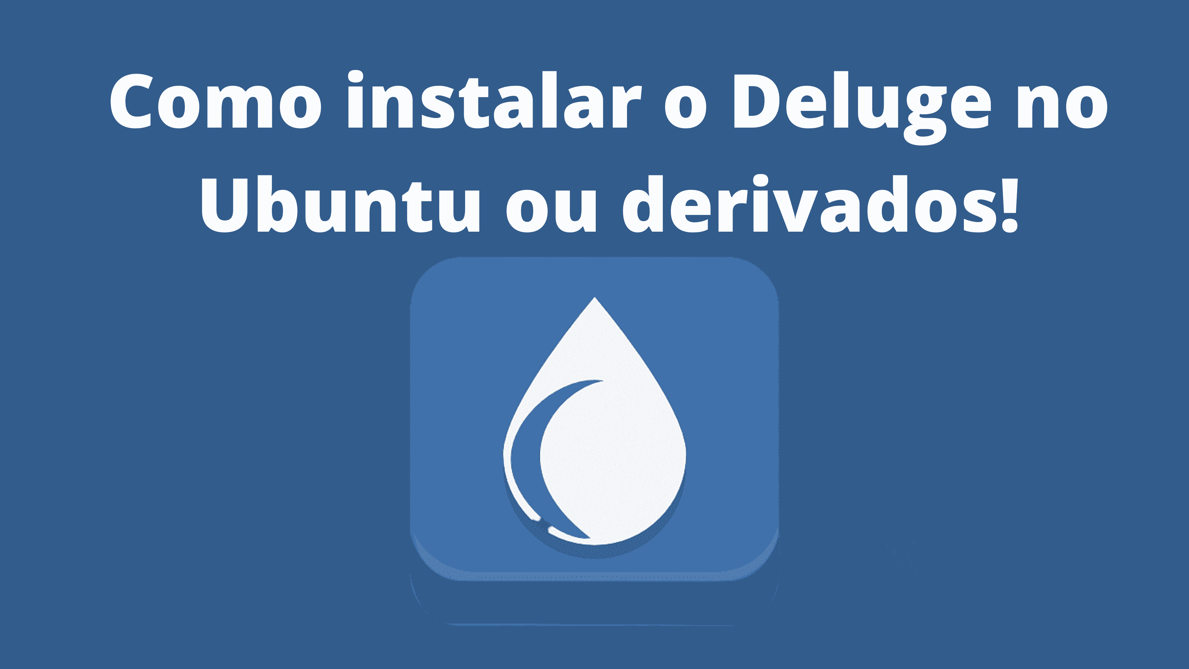 como-instalar-o-deluge-no-ubuntu-linux-mint-e-derivados-o-melhor-cliente-bittorrent-para-linux