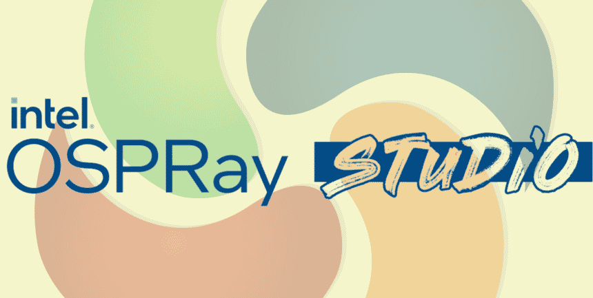 Intel lança OSPRay Studio 0.11.1 para visualizações interativas com Ray Traced