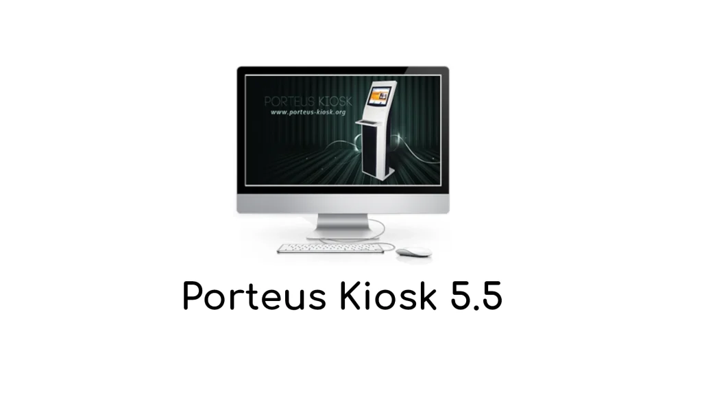 Porteus Kiosk 5.5 chega com Linux Kernel 6.1 LTS e suporte exFAT