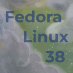 Fedora 38 lançado com desktop GNOME 44 e Linux 6.2