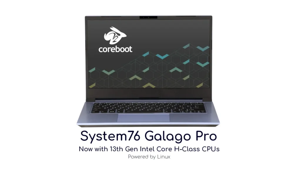 Laptop Galago Pro Linux da System76 ganha CPUs Intel H-Class de 13ª geração