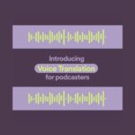 spotify-testa-recurso-de-traducao-de-voz-para-podcasts
