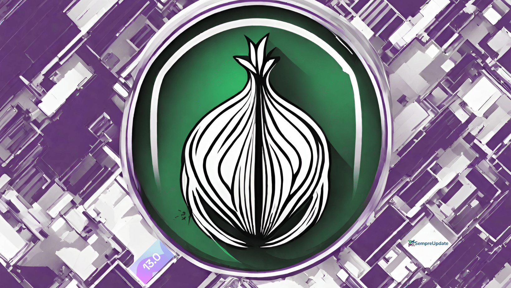 Tor Browser 13.0 acaba de chegar