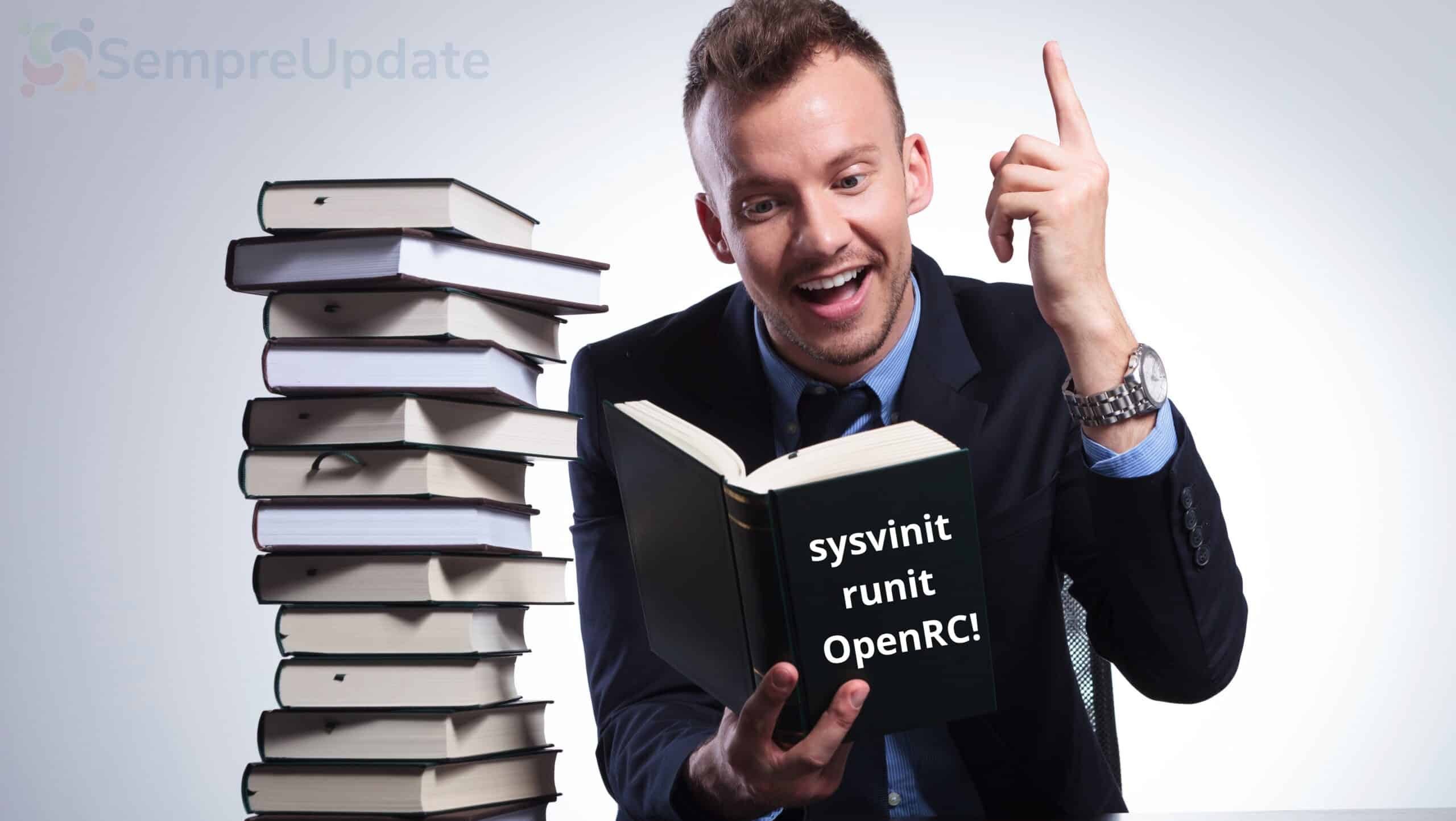 Entenda o que é sysvinit, runit, ou OpenRC!