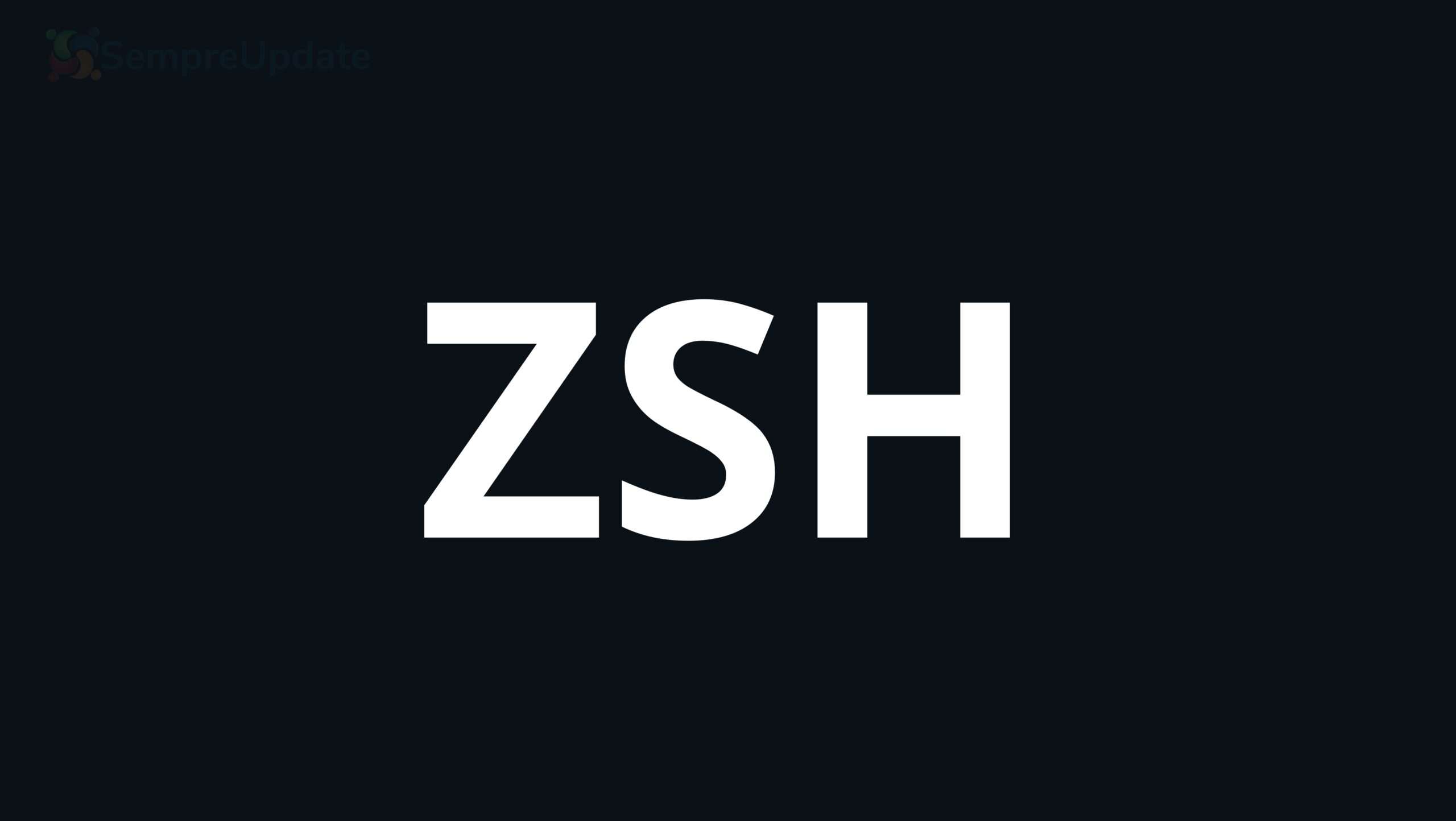ZSH
