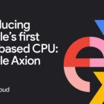 Google anuncia CPUs baseadas em ARM Axion para a nuvem