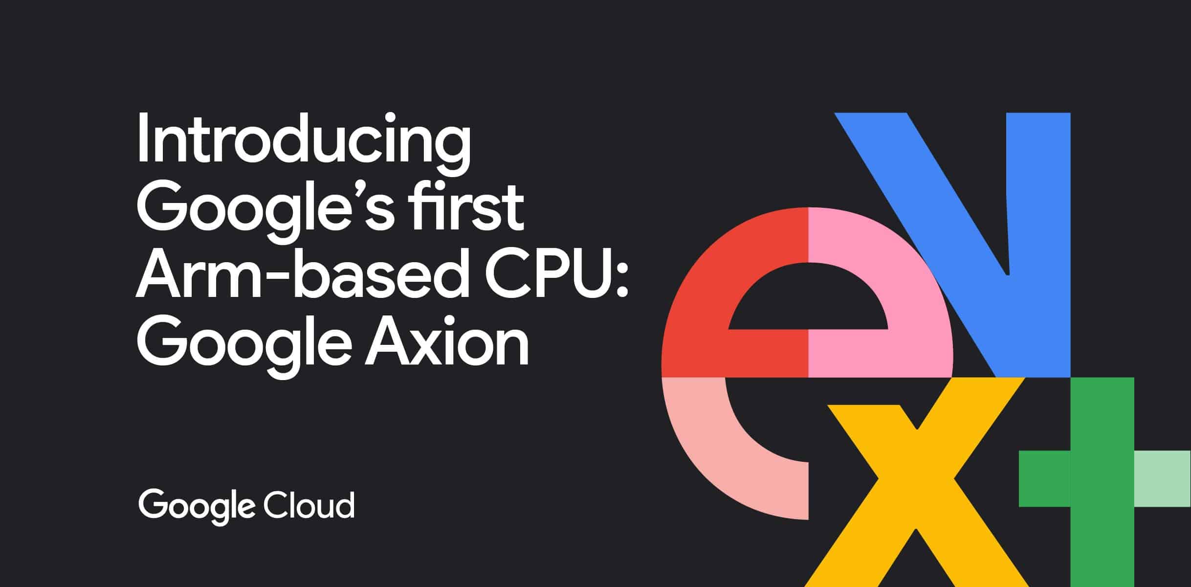 Google anuncia CPUs baseadas em ARM Axion para a nuvem