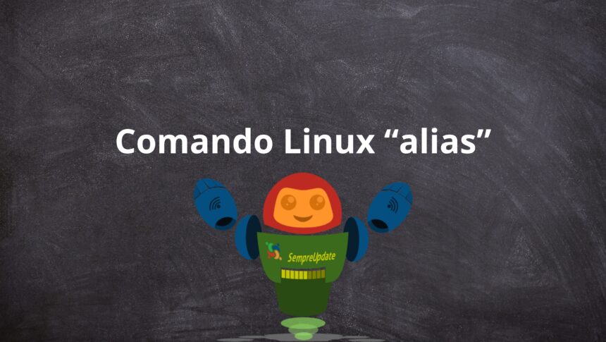 comando linuix alias, aprenda a utilizar o comando e facilitar seu dia a dia