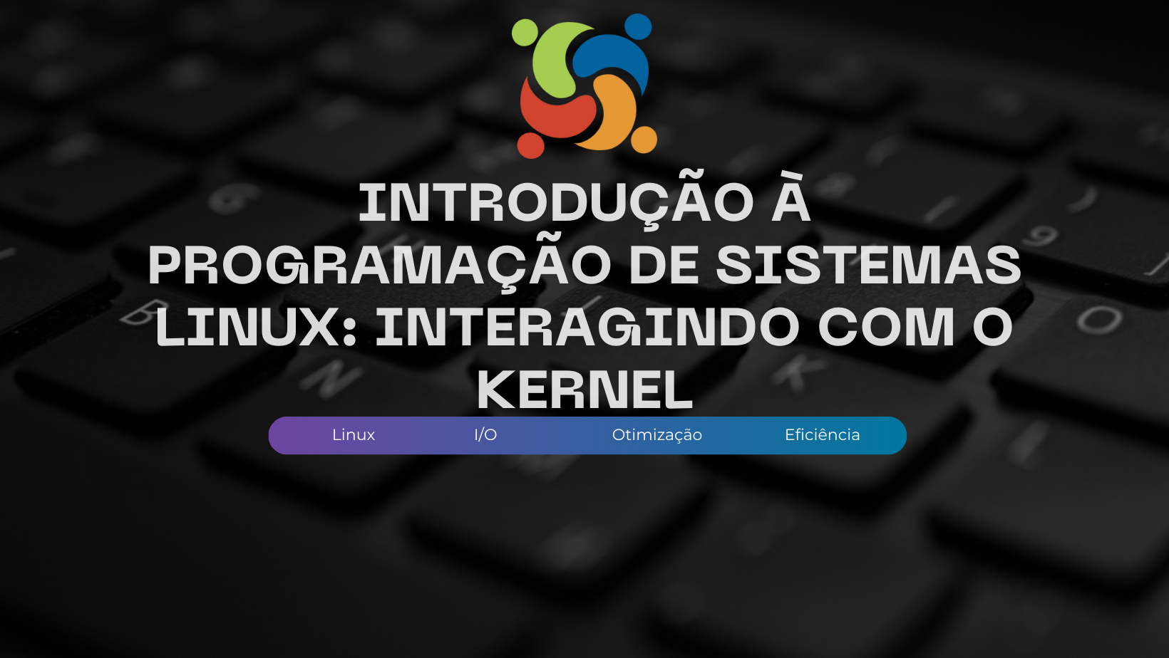Introdução à programação de sistemas Linux: interagindo com o kernel