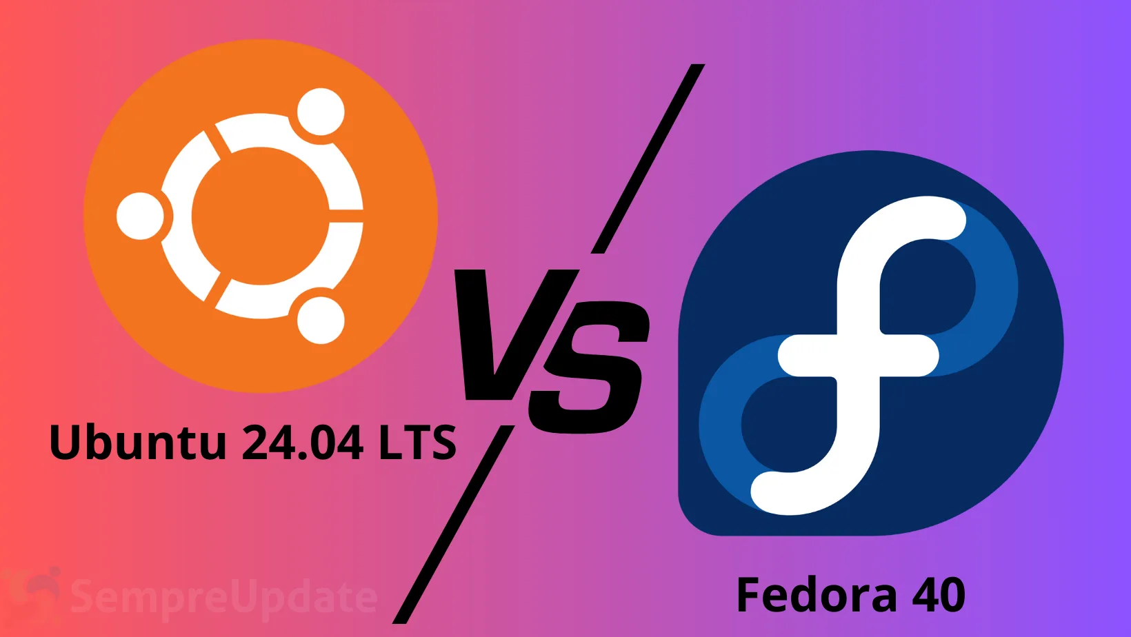 Comparativo entre Fedora 40 e Ubuntu 24.04 LTS